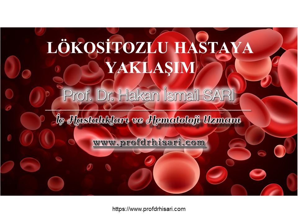 LÖKOSİTOZLU HASTAYA YAKLAŞIM